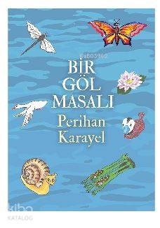 Bir Göl Masalı