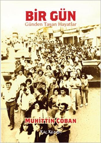 Bir Gün - Günden Taşan Hayatlar - Kitapiks.com