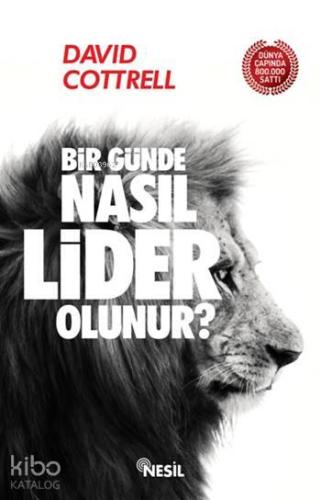 Bir Günde Nasıl Lider Olunur ?