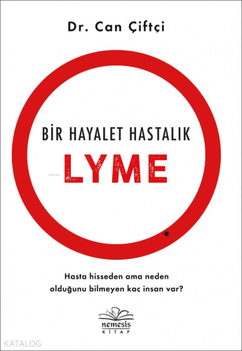 Bir Hayalet Hastalık: Lyme - Kitapiks.com