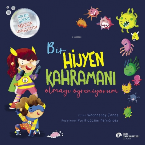 Bir Hijyen Kahramanı Olmayı Öğreniyorum - Kitapiks.com