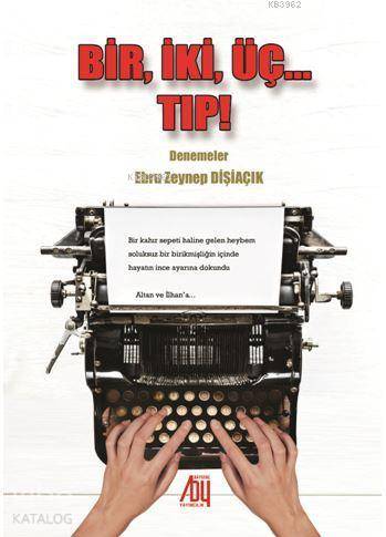 Bir, İki, Üç... Tıp! Denemeler - Kitapiks.com