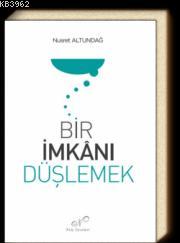 Bir İmkanı Düşlemek - Kitapiks.com