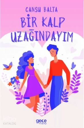 Bir Kalp Uzağındayım
