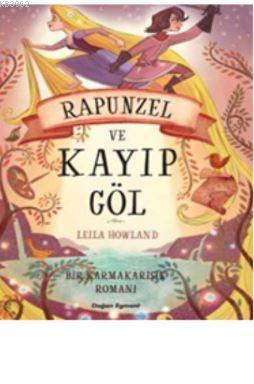 Bir Karmakarışıkromanı Rapunzel ve Kayıp Göl