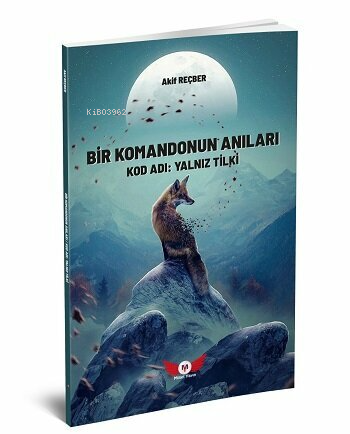 Bir Komandonun Anıları;Kod Adı: Yalnız Tilki - Kitapiks.com