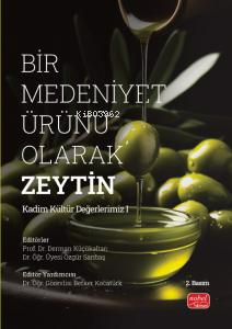 Bir Medeniyet Ürünü Olarak Zeytin - Kitapiks.com