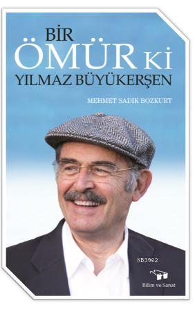 Bir Ömür Ki Yılmaz Büyükerşen - Kitapiks.com