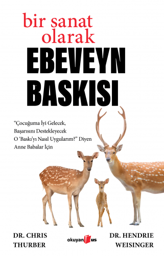 Bir Sanat Olarak Ebeveyn Baskısı;“Çocuğuma İyi Gelecek, Başarısını Destekleyecek O ‘Baskı'yı Nasıl Uygularım?” Diyen Anne Babalar İçin
