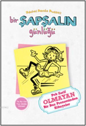 Bir Şapşalın Günlüğü 4; Pek Zarif Olmayan Bir Buz Prensesinden Hikayeler