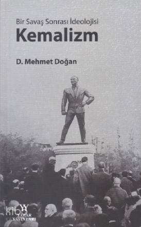 Bir Savaş Sonrası İdeolojisi Kemalizm
