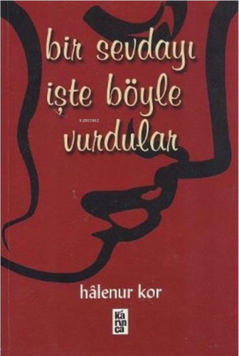 Bir Sevdayı İşte Böyle Vurdular