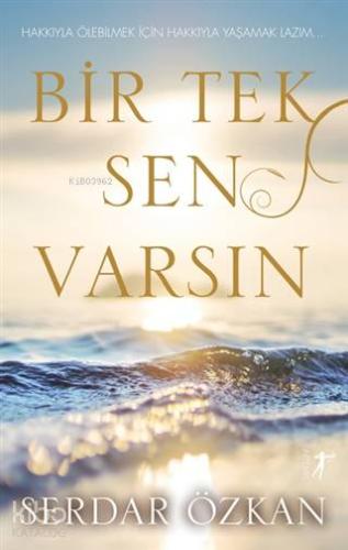 Bir Tek Sen Varsın - Kitapiks.com