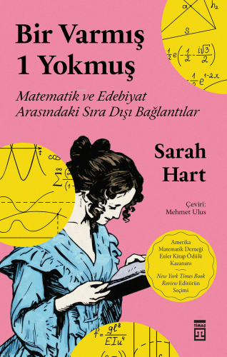 Bir Varmış 1 Yokmuş;Matematik ve Edebiyat Arasındaki Sıra Dışı Bağlantılar