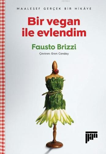 Bir Vegan ile Evlendim – Maalesef Gerçek Bir Hikâye - Kitapiks.com