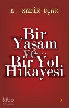Bir Yaşam ve Bir Yol Hikayesi