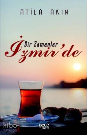 Bir Zamanlar İzmir'de - Kitapiks.com