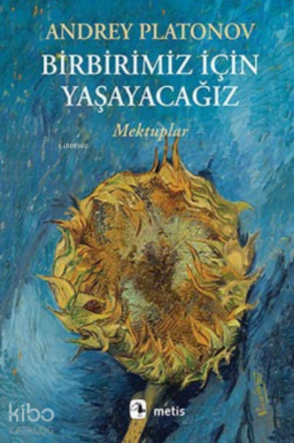Birbirimiz İçin Yaşayacağız; Mektuplar