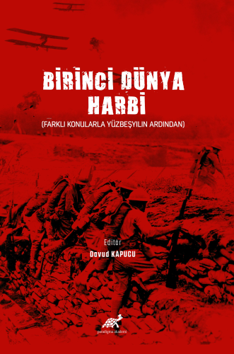 Birinci Dünya Harbi (Farklı Konularla Yüzbeşyılın Ardından)