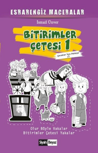 Bitirimler Çetesi 1 - Esrarengiz Maceralar Çocuklar İçin Polisiye 7