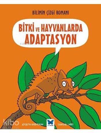 Bitki ve Hayvanlarda Adaptasyon; Bilimin Çizgi Romanı