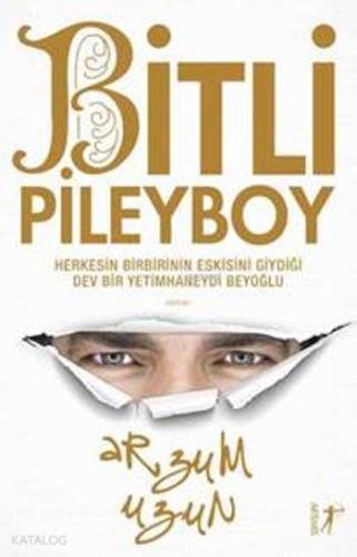 Bitli Pileybol; Herkesin Birbirinin Eskisini Giydiği Dev Bir Yetimhaneydi Beyoğlu