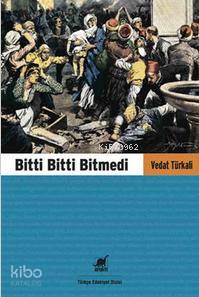 Bitti Bitti Bitmedi - Kitapiks.com