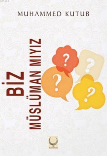 Biz Müslüman Mıyız ? - Kitapiks.com