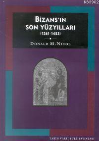 Bizans´ın Son Yüzyılları (1261-1453) - Kitapiks.com