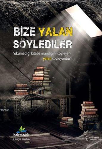 Bize Yalan Söylediler - Kitapiks.com