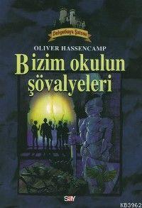 Bizim Okulun Şövalyeleri; Dehşetkaya Dizisi - 1