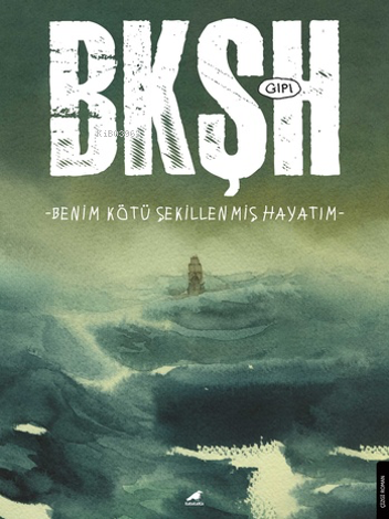 BKŞH: Benim Kötü Şekillenmiş Hayatım - Kitapiks.com