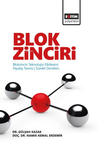 Blokzinciri ;Blokzinciri Teknolojisi Etkileşimi - Paydaş Teorisi - Sürekli Denetim