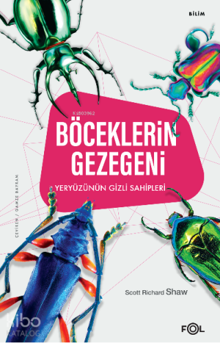 Böceklerin Gezegeni;Yeryüzünün Gizli Sahipleri