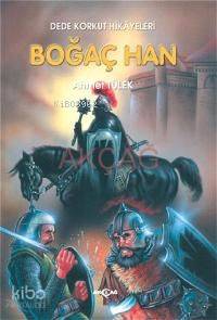 Boğaç Han; Dede Korkut 1 - Kitapiks.com