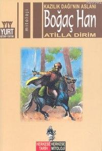 Boğaç Han; Kazılık Dağı'nın Aslanı