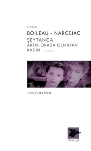 Boileau Narcejac;Şeytanca Artık Orada Olmayan Kadın