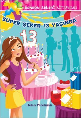 Bonbon Şekeri 19 - Süper Şeker 13 Yaşında - Kitapiks.com