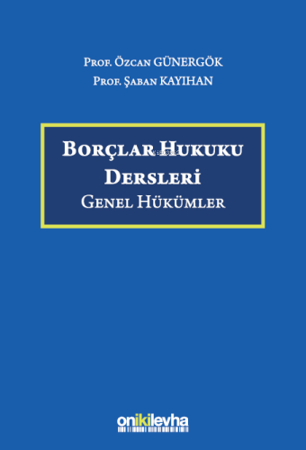 Borçlar Hukuku Dersleri (Genel Hükümler)