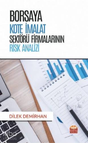 Borsaya Kote İmalat Sektörü Firmalarının Risk Analizi