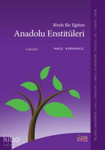 Böyle Bir Eğitim Anadolu Enstitüleri - Kitapiks.com