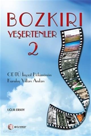 Bozkırı Yeşertenler 2 ODTÜ İnşaat Bölümünün Kuruluş Yılları Anıları - 