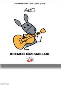 Bremen Mızıkacıları - Kitapiks.com