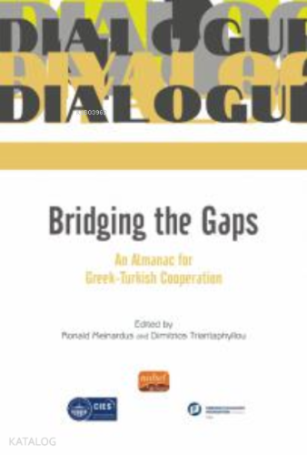 Bridging The Gaps An Almanac For Greek-Turkish Cooperation