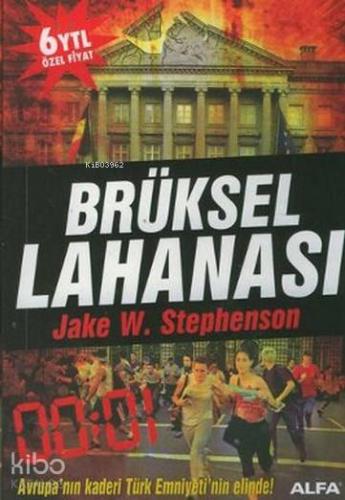Brüksel Lahanası; Avrupa'nın Kaderi Türk Emniyeti'nin Elinde!