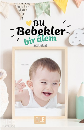 Bu Bebekler Bir Alem - Kitapiks.com