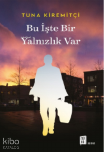 Bu İşte Bir Yalnızlık Var - Kitapiks.com