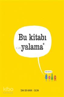 Bu Kitabı Yalama; Çünkü Mikrop Dolu