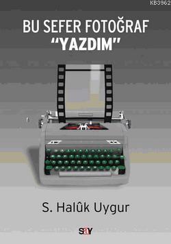 Bu Sefer Fotoğraf "Yazdım"