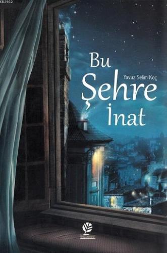 Bu Şehre İnat